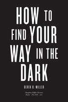 A Sheldon Horowitz Novel 1 - How To Find Your Way In The Dark