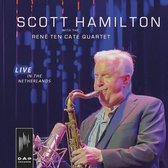 Scott Hamilton With The René Ten Cate Quartet - Live In The Netherlands (CD)