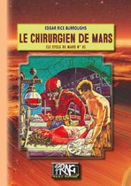 Le Chirurgien de Mars (Cycle de Mars n° 6)