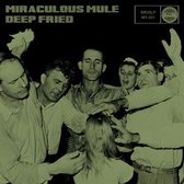 Miraculous Mule - Deep Fried (LP)