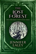 The Sorcerer's Oath 3 - The Lost Forest