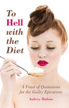 To Hell with the Diet
