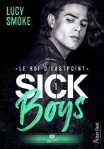 Sick Boys 1 - Le Roi d'Eastpoint