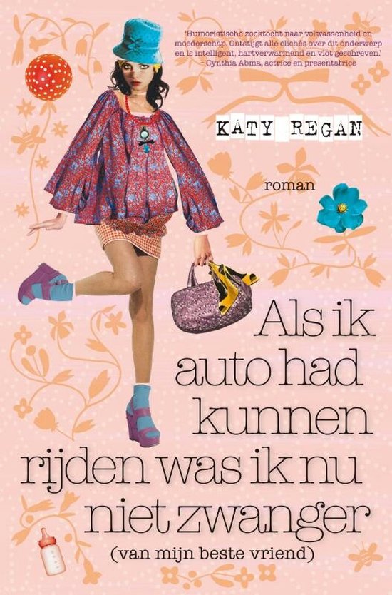 Cover van het boek 'Als ik auto had kunnen rijden was ik nu niet zwanger (van mijn beste vriend)' van Katy Regan