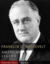 American Legends: The Life of Franklin D. Roosevelt