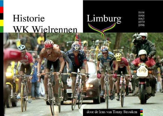 Cover van het boek 'Historie WK wielrennen Limburg' van Danny Nelissen