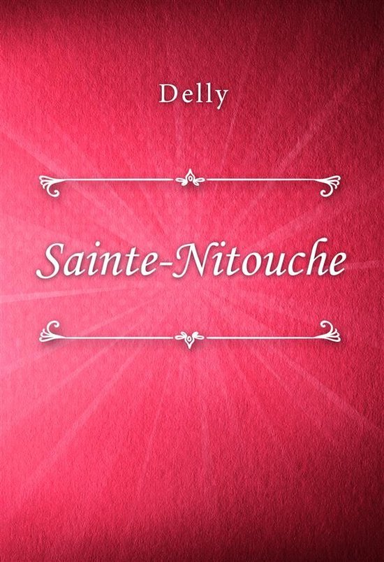 SainteNitouche (ebook), Delly 9788829594665 Boeken bol
