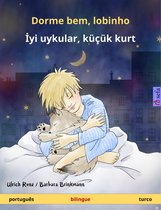 Sefa livros ilustrados em duas línguas - Dorme bem, lobinho – İyi uykular, küçük kurt (português – turco)
