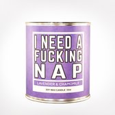 I Need A Fucking Nap Candle - Lavender & Chamomile Scent