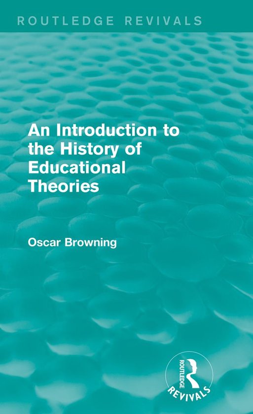 An Introduction to the History of Educational Theories - cover