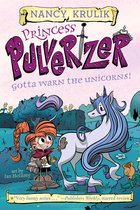 Princess Pulverizer 7 - Gotta Warn the Unicorns! #7
