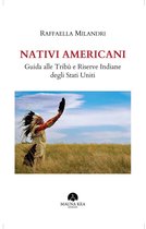 Popoli Indigeni e Nativi Americani - Nativi Americani: Guida alle Tribù e Riserve Indiane degli Stati Uniti