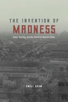 Studies of the Weatherhead East Asian Institute - The Invention of Madness