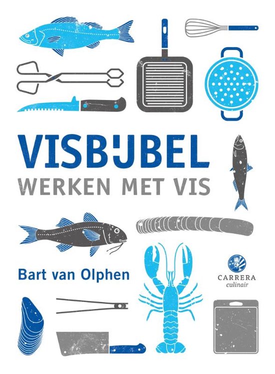 Kookbijbels; visbijbel, werken met vis – Bart van Olphen