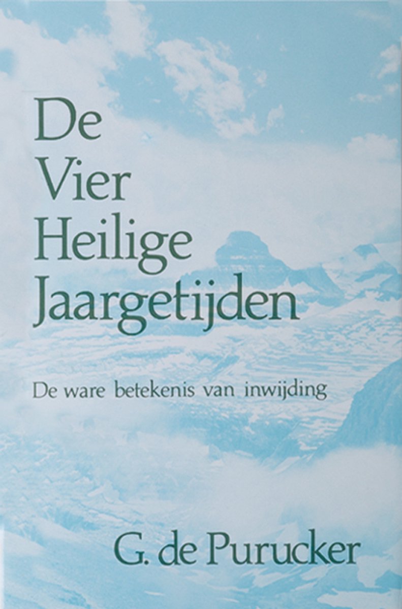 Boek "De Vier Heilige Jaargetijden" met ondertitel "De ware betekenis van inwijding" door G. de Purucker. Titel en afbeelding van bergen in de wolken.