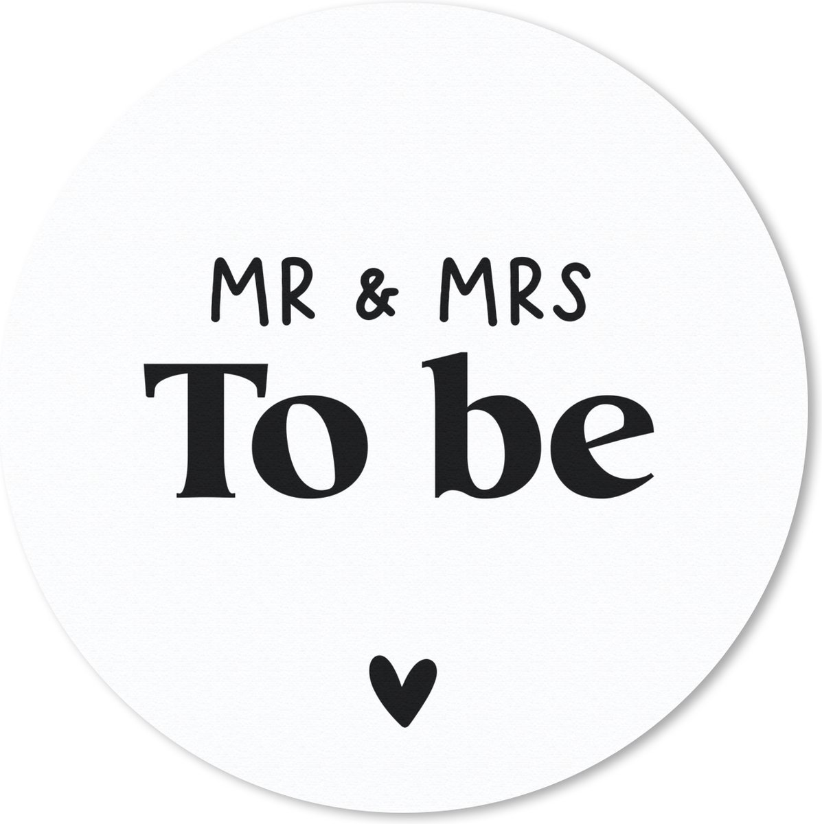 Muismat rond 50x50 cm - Mousepad Quotes - 'Mr & Mrs to be' - Hart - Spreuken - Ronde muismatten