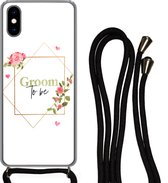 Hoesje met koord Geschikt voor iPhone XS - Quotes - 'Groom to be' - Bloemen - Spreuken - Siliconen - Crossbody - Backcover met Koord - Telefoonhoesje met koord - Hoesje met touw