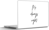 Laptop sticker - 10.1 inch - Quotes - Spreuken - 'Mr. always right' - Trouwen