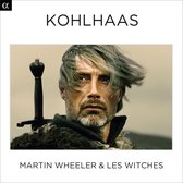 Les Witches & Martin Wheeler - Kohlhaas (CD)