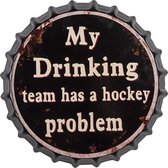 Tekstbord Ø 33 cm Zwart Ijzer Rond Drinking Problem Wandbord Quote Bord