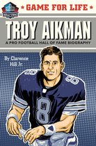 Game for Life - Game for Life: Troy Aikman
