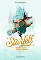 Starfell 3 - Starfell (Tome 3) - Violette Dupin et le royaume évanoui