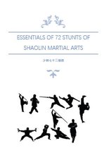 Essentials of 72 Stunts of Shaolin Martial Arts; 少林七十二绝技