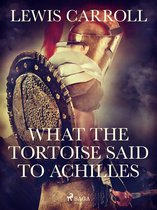 World Classics - What the Tortoise Said to Achilles