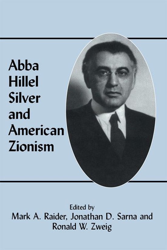 Abba Hillel Silver and American Zionism - cover