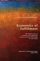 Threshold to Meaning Series 2 - Economics of Fulfillment