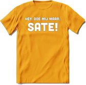 Hey, Doe Mij Maar Sate! - Snack T-Shirt | Grappig Verjaardag Kleding Cadeau | Eten En Snoep Shirt | Dames - Heren - Unisex Tshirt | - Geel - S