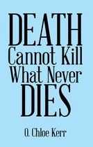 Death Cannot Kill What Never Dies