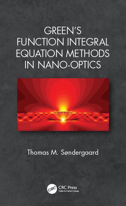 Green's Function Integral Equation Methods in Nano-Optics - cover