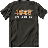 1945 Limited Edition T-Shirt | Goud - Zilver | Grappig Verjaardag en Feest Cadeau Shirt | Dames - Heren - Unisex | Tshirt Kleding Kado | - Donker Grijs - XXL