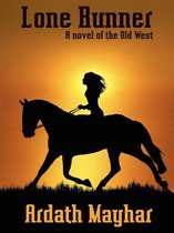 Lone Runner: A Novel of the Old West