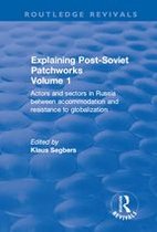 Routledge Revivals - Explaining Post-Soviet Patchworks