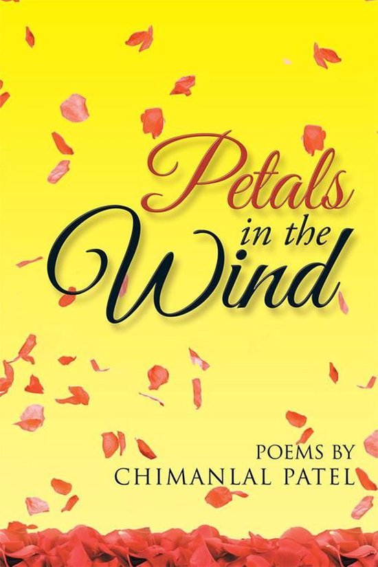 Petals in the Wind (ebook), Chimanlal Patel 9781514403815 Boeken