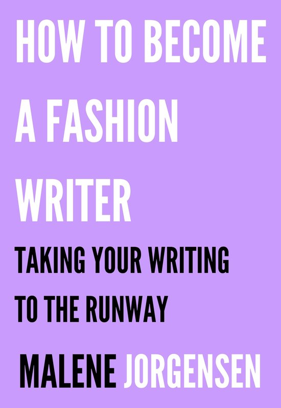 How to a Fashion Writer Taking Your Writing to the Runway