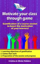 Guide Education 5 - Motivate your class through game