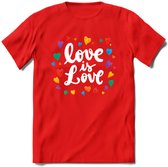 Love Is Love | Pride T-Shirt | Grappig LHBTIQ+ / LGBTQ / Gay / Homo / Lesbi Cadeau Shirt | Dames - Heren - Unisex | Tshirt Kleding Kado | - Rood - L