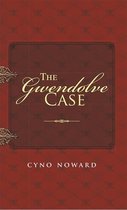 The Gwendolve Case