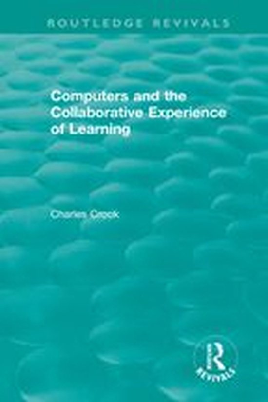 Routledge Revivals - Computers and the Collaborative Experie ... - cover