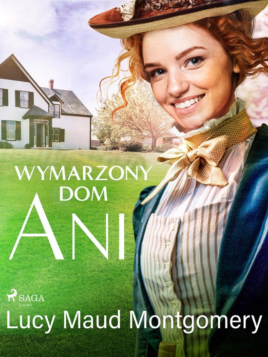 Ania z Zielonego Wzgórza 5 - Wymarzony dom Ani (ebook), Lucy Maud