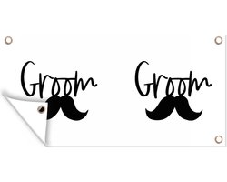 Schuttingposter Quotes - Snor - 'Groom' - Spreuken - 200x100 cm - Tuindoek