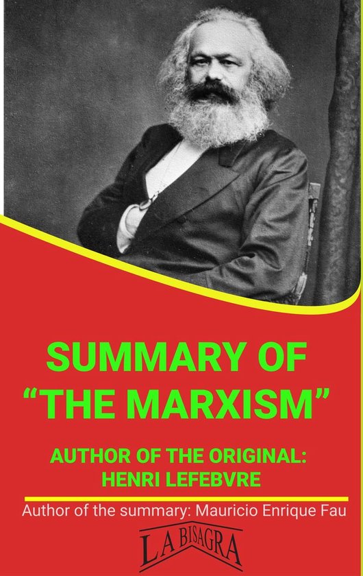 UNIVERSITY SUMMARIES Summary Of "The Marxism" By Henri Lefebvre