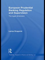 Routledge Research in Finance and Banking Law - European Prudential Banking Regulation and Supervision