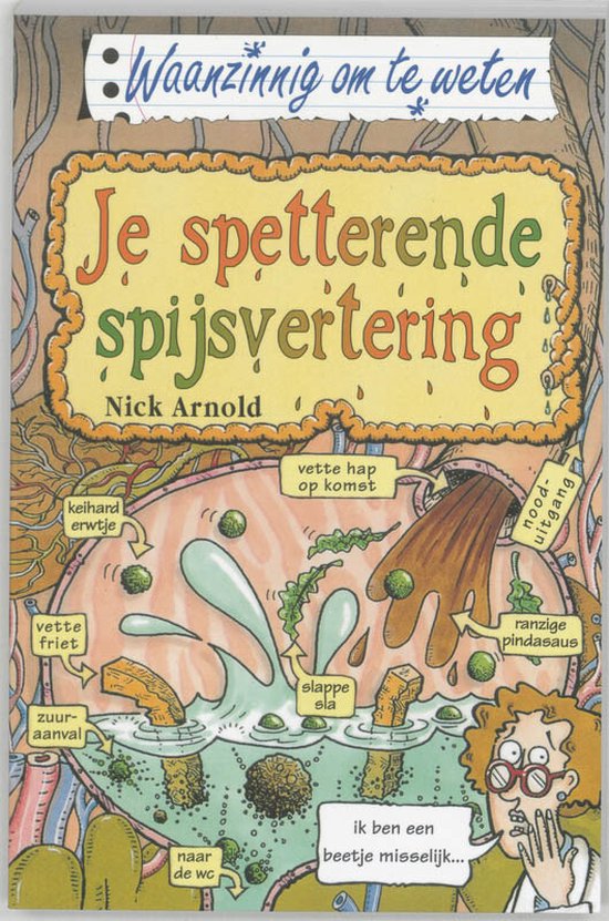 9789020605198 - Waanzinnig om te weten - Je spetterende spijsvertering