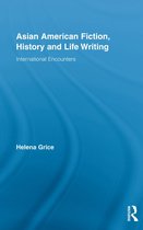 Routledge Transnational Perspectives on American Literature - Asian American Fiction, History and Life Writing