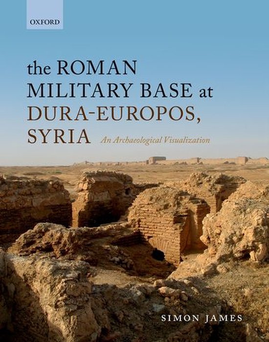 The Roman Military Base at Dura-Europos, Syria - cover