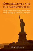 Cambridge Studies on the American Constitution - Conservatives and the Constitution